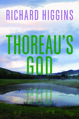 Thoreau's God by Higgins, Richard