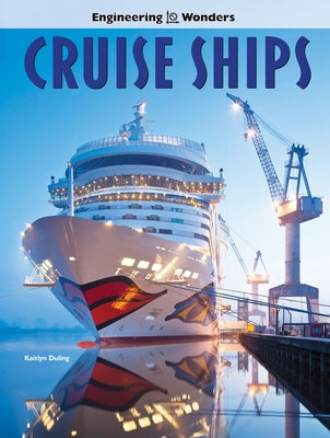 Engineering Wonders Cruise Ships by Duling