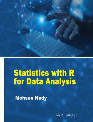 Statistics with R for Data Analysis by Nady, Mohsen