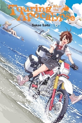 Touring After the Apocalypse, Vol. 6 by Saito, Sakae