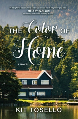 The Color of Home by Tosello, Kit