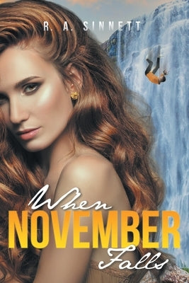 When November Falls by Sinnett, R. A.