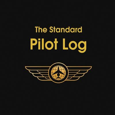 The Standard Pilot Log by Aviation Supplies &. Technologies