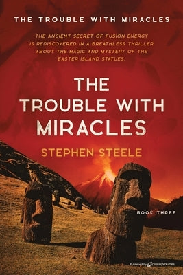 The Trouble with Miracles by Steele, Stephen