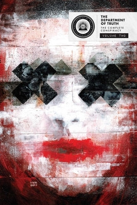 The Department of Truth: The Complete Conspiracy Deluxe Hardcover Book 2 by Tynion IV, James