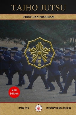 Taiho Jutsu - First Dan Program (English) by Lorenzo, Juan