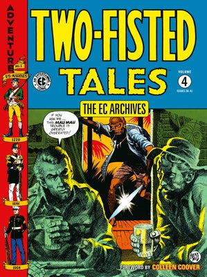 The EC Archives: Two-Fisted Tales Volume 4 by Evans, George