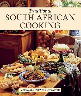 Traditional South African Cooking by Barton, Pat