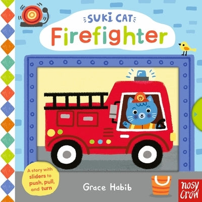 Suki Cat: Firefighter by Habib, Grace