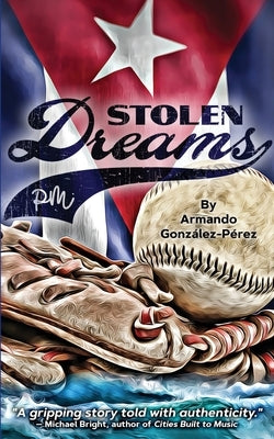 Stolen Dreams by Gonz&#225;lez-P&#233;rez, Armando