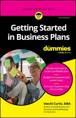 Getting Started in Business Plans for Dummies by Curtis, Veechi