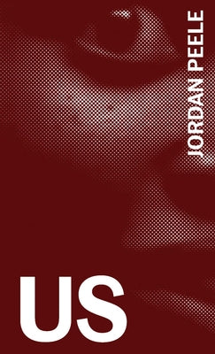 Us: The Complete Annotated Screenplay by Peele, Jordan
