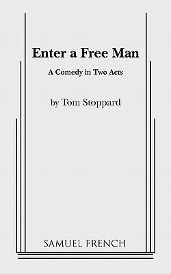 Enter a Free Man by Stoppard, Tom
