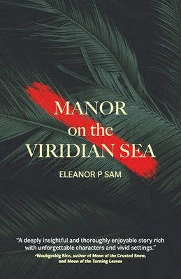 Manor on the Viridian Sea by Sam, Eleanor P.