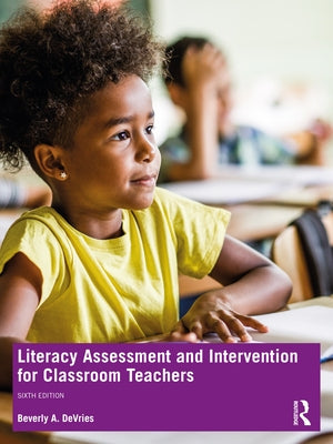 Literacy Assessment and Intervention for Classroom Teachers by DeVries, Beverly A.