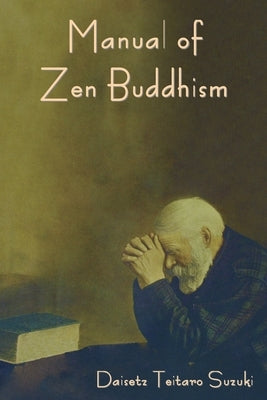 Manual of Zen Buddhism by Suzuki, Daisetz Teitaro