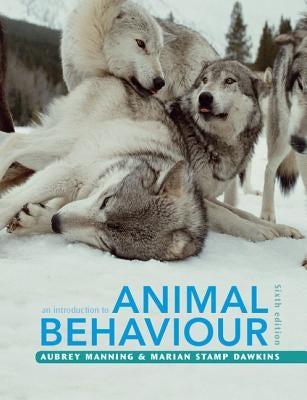 An Introduction to Animal Behaviour by Manning, Aubrey