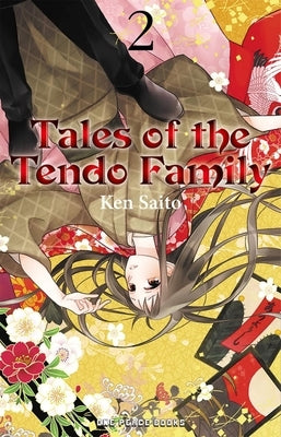 Tales of the Tendo Family Volume 2 by Saito, Ken