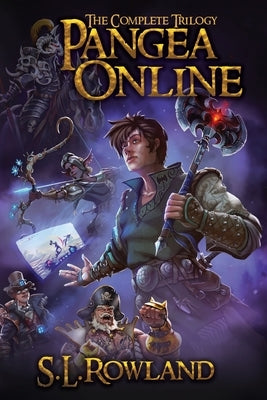 Pangea Online: The Complete Trilogy by Rowland, S. L.