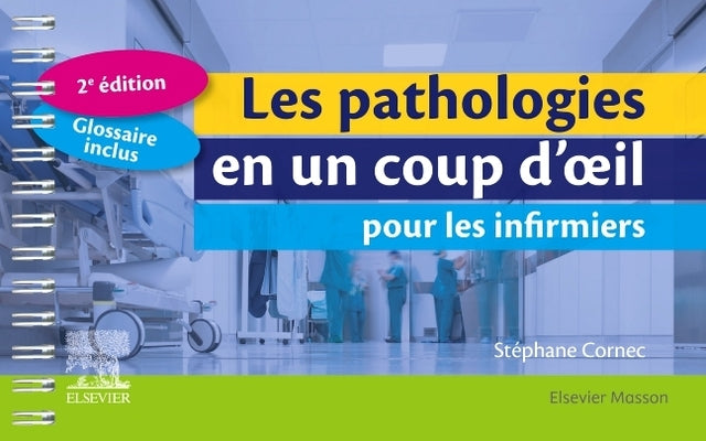 Les Pathologies En Un Coup d'Oeil Pour Les Infirmiers by Cornec, St&#233;phane