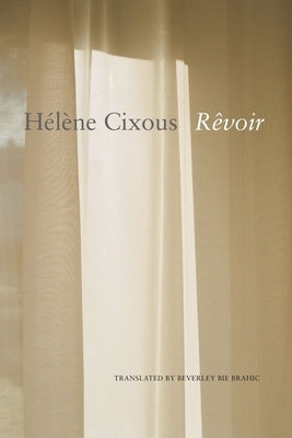 Rêvoir by Cixous, H&#195;&#169;l&#195;&#168;ne