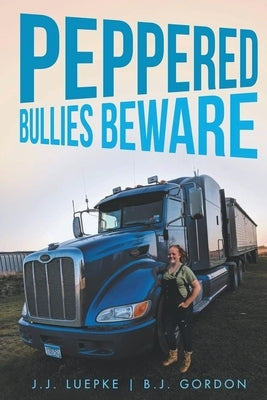 Peppered Bullies Beware by Luepke, J. J.