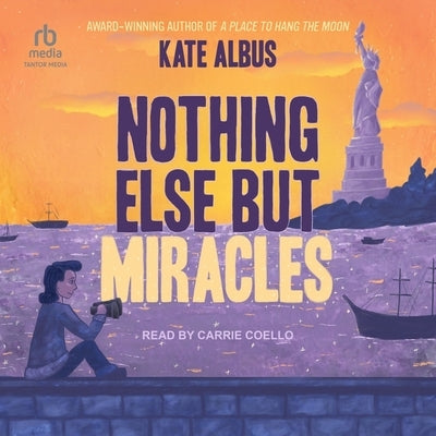 Nothing Else But Miracles by Albus, Kate
