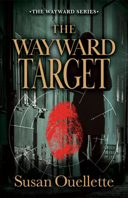 The Wayward Target: Volume 3 by Ouellette, Susan