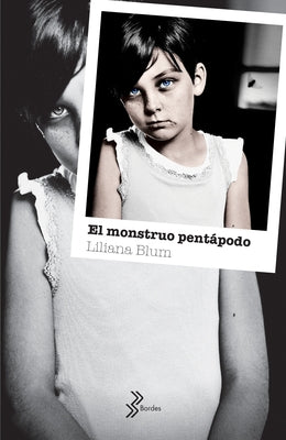 El Monstruo Pentápodo / The Pentapod Monster by Blum, Liliana