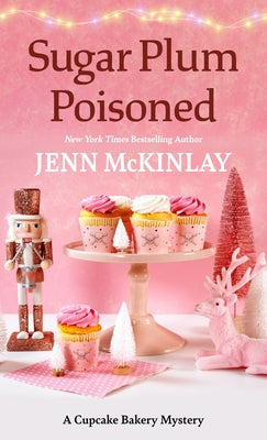 Sugar Plum Poisoned by McKinlay, Jenn