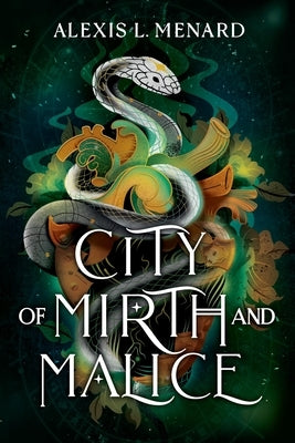 City of Mirth and Malice by Menard, Alexis L.