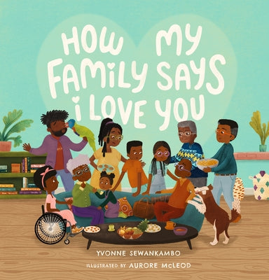 How My Family Says I Love You by Sewankambo, Yvonne