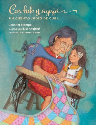 Con Hilo Y Aguja: Un Cuento Judío de Cuba by Stempel, Jennifer