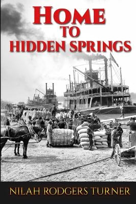 Home to Hidden Springs by Turner, Nilah Rodgers