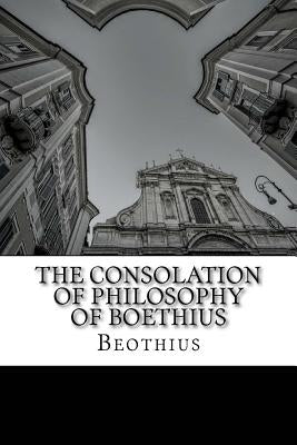 The Consolation of Philosophy of Boethius by James M. a., H. R.