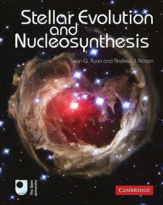 Stellar Evolution and Nucleosynthesis by Ryan, Sean G.