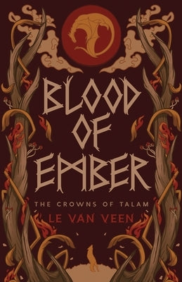 Blood of Ember by Van Veen, L. E.