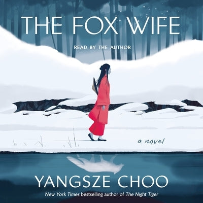 The Fox Wife by Choo, Yangsze