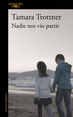 Nadie Nos Vio Partir / No One Saw Us Leave by Trottner, Tamara