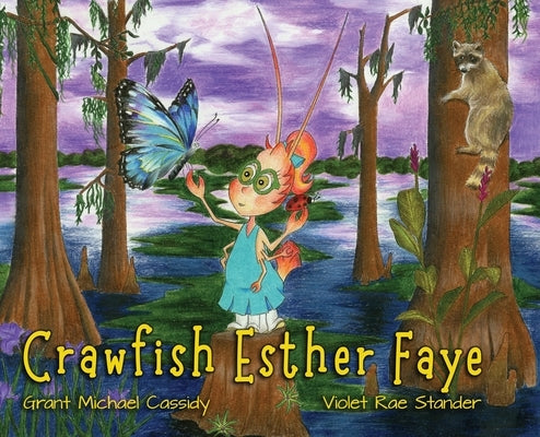 Crawfish Esther Faye by Cassidy, Grant Michael