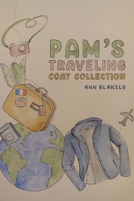 Pam's Traveling Coat Collection by Blakely, Ann