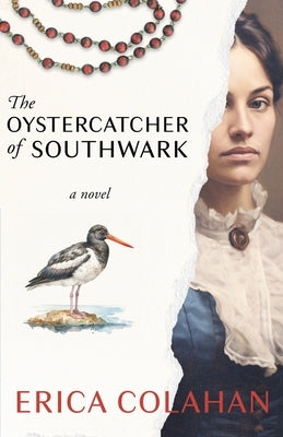 The Oystercatcher of Southwark by Colahan, Erica