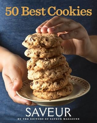 Best Cookies: 50 Classic Recipes by The Editors of Saveur