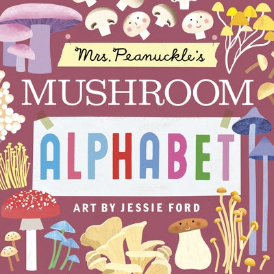 Mrs. Peanuckle's Mushroom Alphabet by Mrs Peanuckle