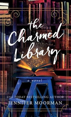 The Charmed Library by Moorman, Jennifer