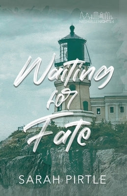 Waiting for Fate by Pirtle, Sarah