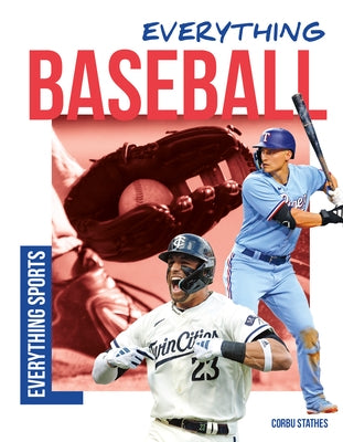 Everything Baseball by Stathes, Corbu