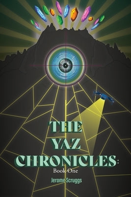 The Yaz Chronicles: Book One by Scruggs, Jerome