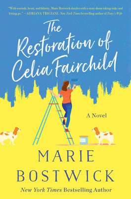 The Restoration of Celia Fairchild by Bostwick, Marie