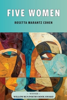 Five Women by Cohen, Rosetta Marantz